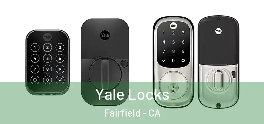  Yale Locks Fairfield - CA
